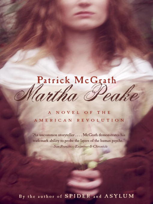 Title details for Martha Peake by Patrick McGrath - Available